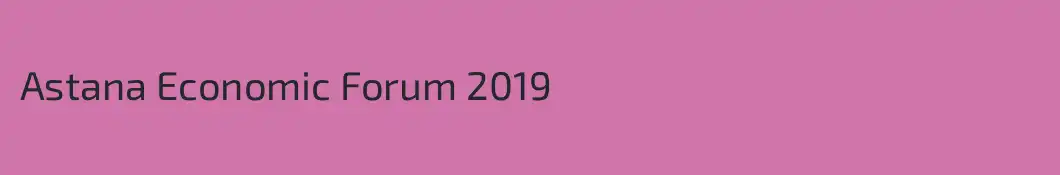 Astana Economic Forum 2019
